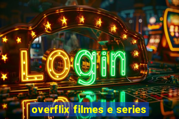 overflix filmes e series